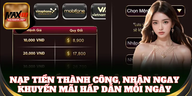 Nạp Tiền thành công, nhận ngay khuyến mãi hấp dẫn mỗi ngày