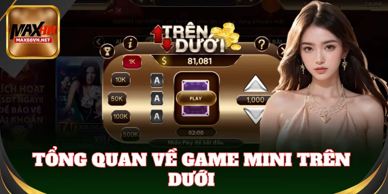Mini Trên Dưới – game đoán số hấp dẫn từng giây